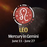 Leo - Mercury in Gemini June 11 - 27