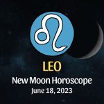 Leo - New Moon Horoscope June 18, 2023