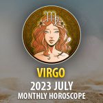 Virgo - 2023 July Monthly Horoscope