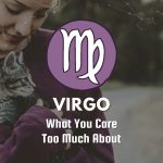 Virgo - What You Care Too Much About