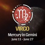 Virgo - Mercury in Gemini June 11 - 27