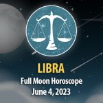Libra - Full Moon Horoscope June 4, 2023