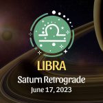 Libra - Saturn Retrograde Horoscope June 17, 2023