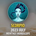 Scorpio - 2023 July Monthly Horoscope