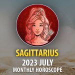 Sagittarius - 2023 July Monthly Horoscope