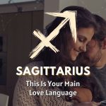 Sagittarius - This is Your Main Love Language