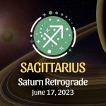 Sagittarius - Saturn Retrograde Horoscope June 17, 2023
