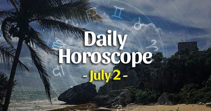 Daily Horoscope July 2, 2025