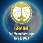 Gemini - Full Moon Horoscope July 3, 2023