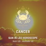 Cancer - Sun in Leo Horoscope