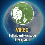 Virgo - Full Moon Horoscope July 3, 2023