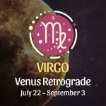 Virgo - Venus Retrograde Horoscope