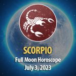 Scorpio - Full Moon Horoscope July 3, 2023