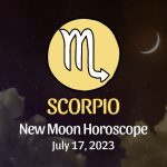 Scorpio - New Moon Horoscope July 17 Horoscope