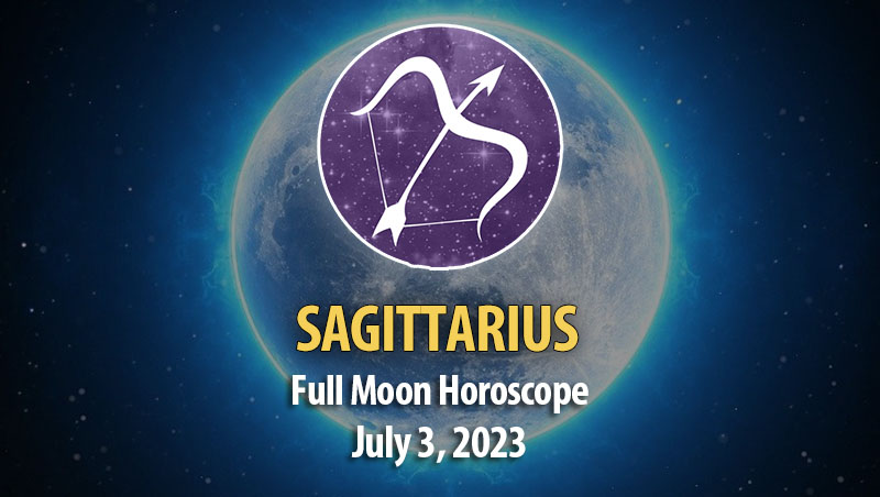 Sagittarius - Full Moon Horoscope July 3, 2023
