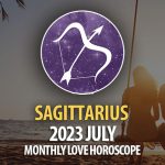 Sagittarius - 2023 July Monthly Love Horoscope