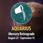 Aquarius - Mercury Retrograde Horoscope