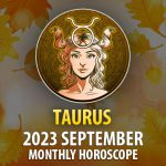 Taurus - September 2023 Monthly Horoscope