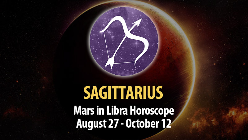 Sagittarius - Mars in Libra Horoscope