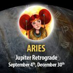 Aries - Jupiter Retrograde Horoscope September 4, 2023