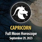 Capricorn - Full Moon Horoscope September 29, 2023