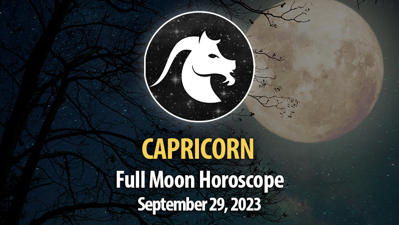 Capricorn - Full Moon Horoscope September 29, 2023