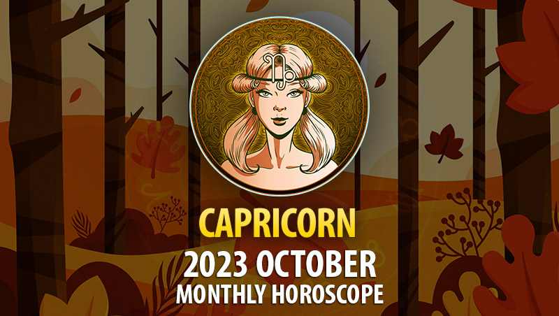 Capricorn - 2023 October Monthly Horoscope