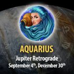 Aquarius - Jupiter Retrograde Horoscope September 4, 2023