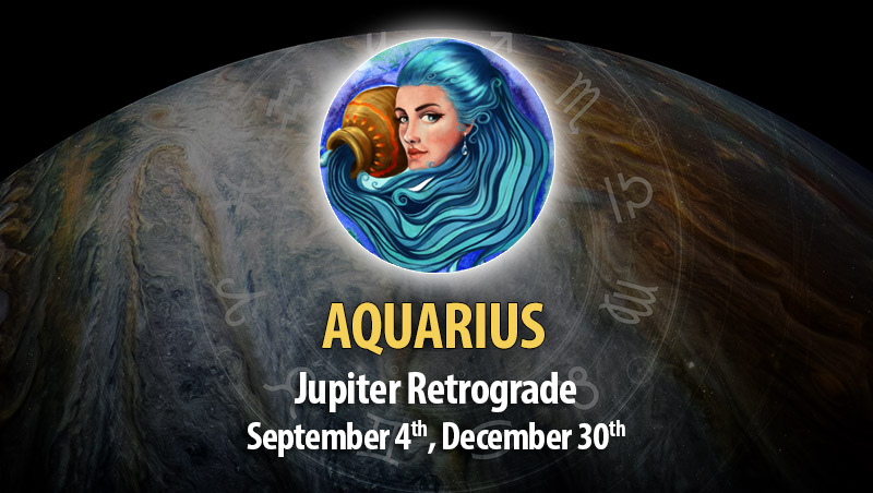 Aquarius - Jupiter Retrograde Horoscope September 4, 2023