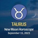 Taurus - New Moon Horoscope September 15, 2023