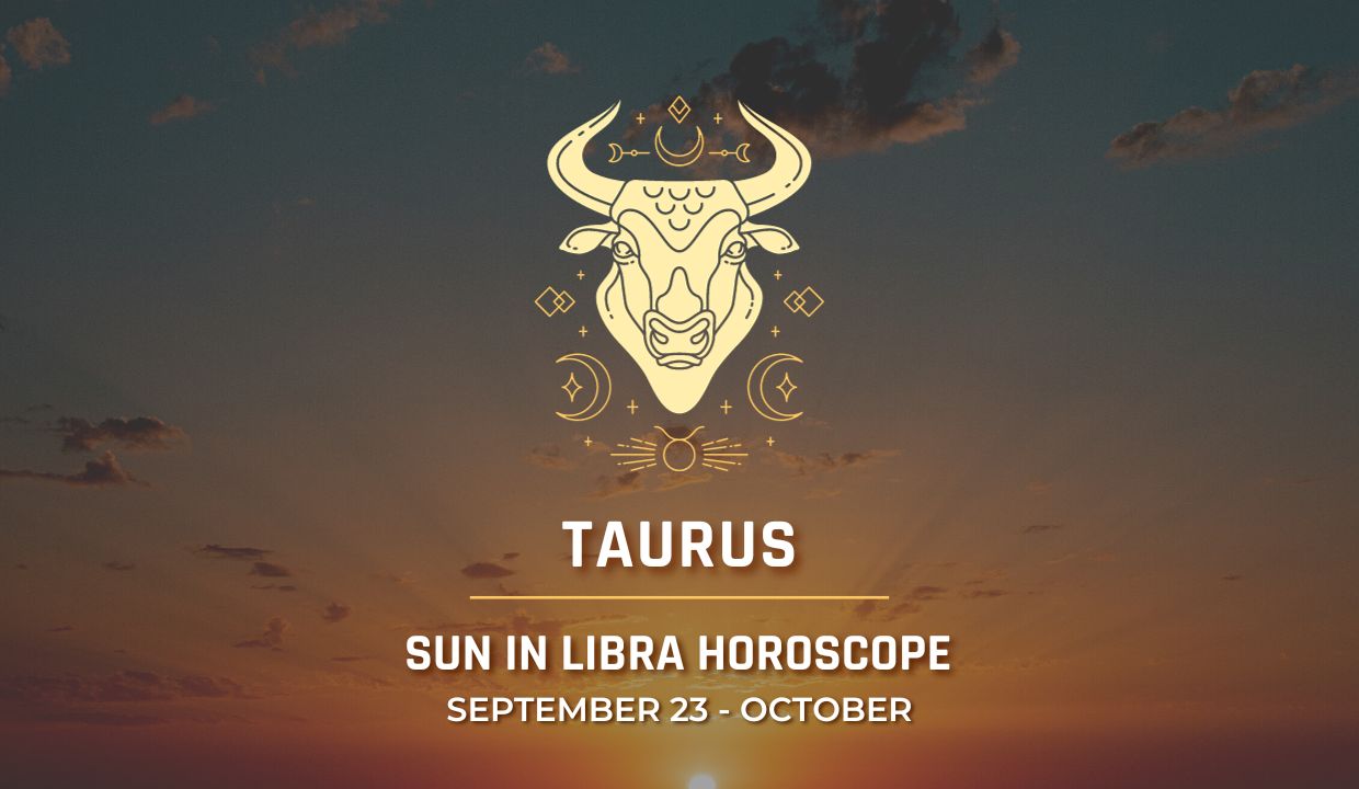 Taurus - Sun in Libra Horoscope