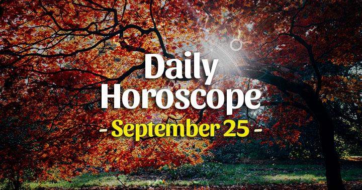 Daily Horoscope September 25, 2025