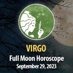 Virgo - Full Moon Horoscope September 29, 2023