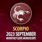 Scorpio - 2023 September Monthly Love Horoscope