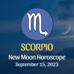 Scorpio - New Moon Horoscope September 15, 2023