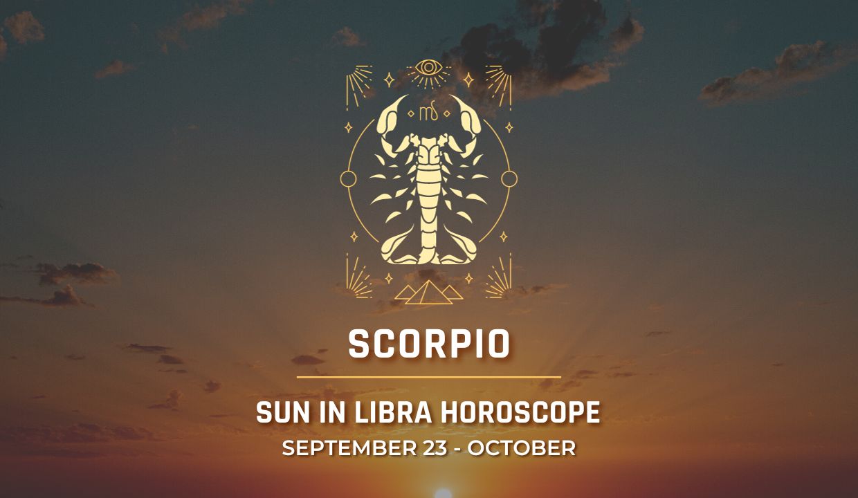Scorpio - Sun in Libra Horoscope