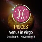 Pisces - Venus in Virgo Horoscope
