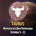 Taurus - Mercury in Libra Horoscope