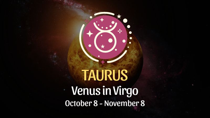 Taurus - Venus in Virgo Horoscope