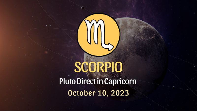 Scorpio - Pluto in Direct in Capricorn Horoscope