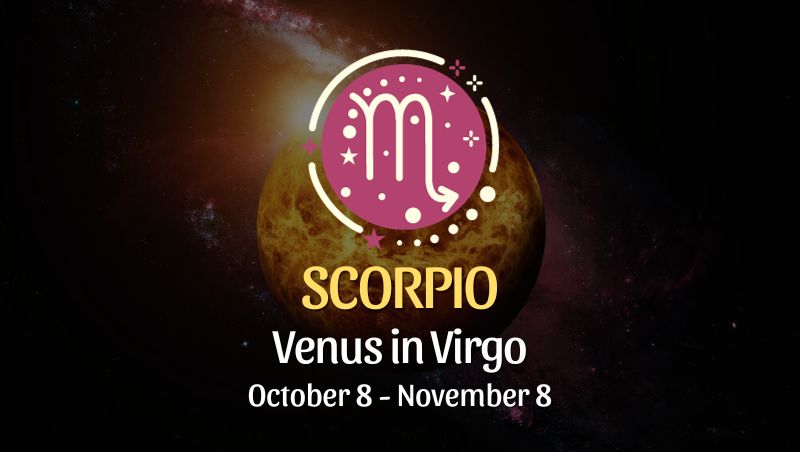 Scorpio- Venus in Virgo Horoscope