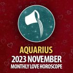 Aquarius - 2023 November Monthly Love Horoscope