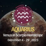 Aquarius - Venus in Scorpio Horoscope