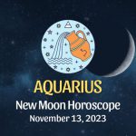 Aquarius - New Moon Horoscope November 13, 2023