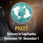 Pisces - Mercury in Sagittarius Horoscope