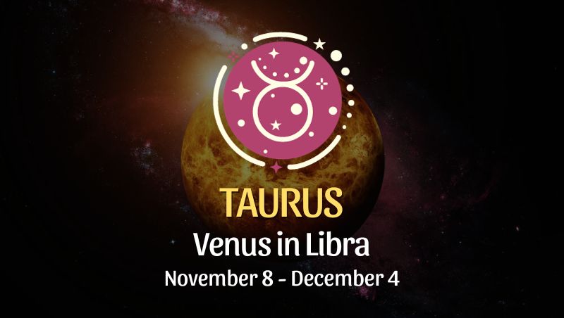 Taurus - Venus in Libra Horoscope