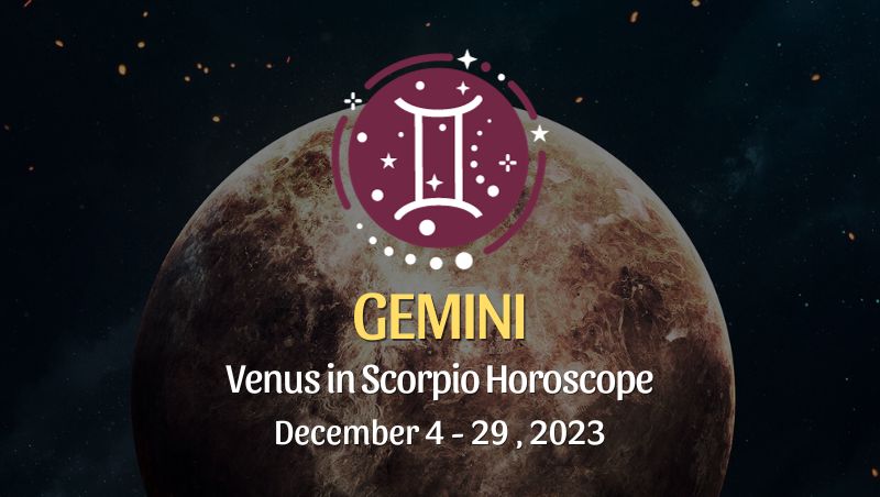 Gemini - Venus in Scorpio Horoscope