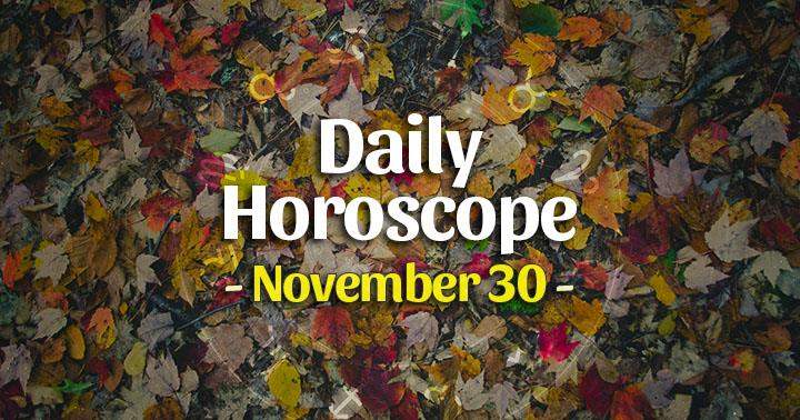 Daily Horoscope November 30, 2025