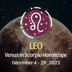 Leo - Venus in Scorpio Horoscope
