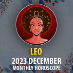 Leo - 2023 December Monthly Horoscope